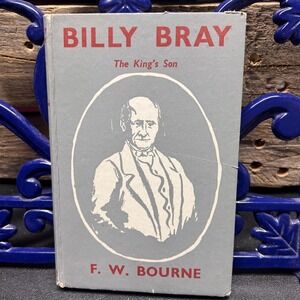 Billy Bray, A Kings Son, by F.W. Bourne vintage religious memoir 1954